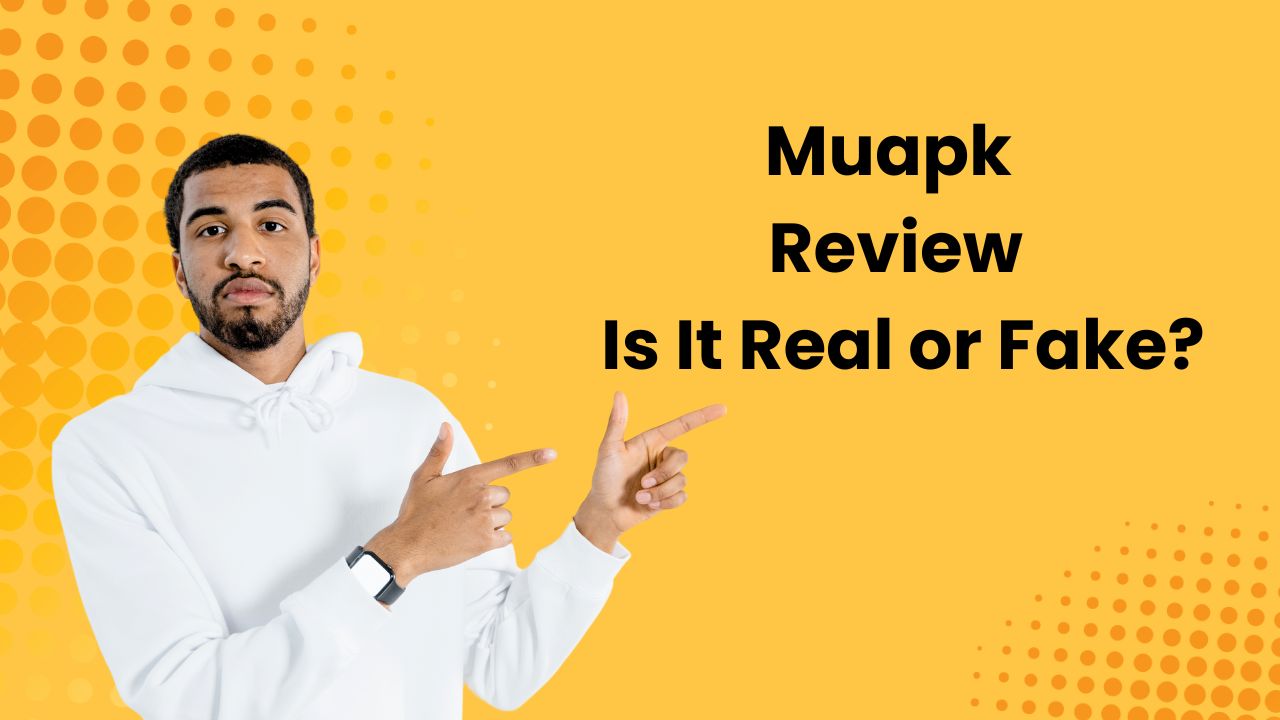 Muapk Review: Is It Real or Fake?
